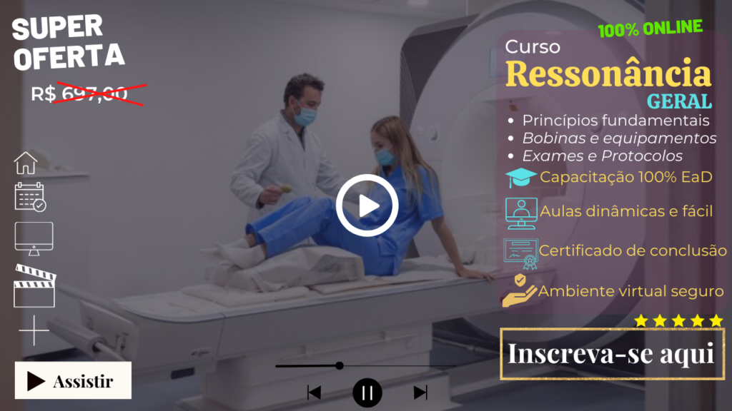 Curso de Ressonância Magnética online 100% EaD com aulas em vídeo com exames e protocolos.